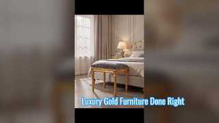 What makes gold furniture look luxurious instead of cheap?